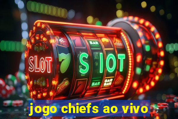 jogo chiefs ao vivo